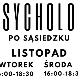 Dodatkowe dyżury z cyklu „Psycholog po Sąsiedzku” w listopadzie!